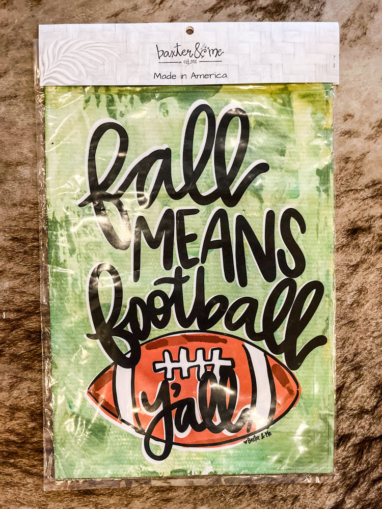 Fall Means Football Garden Flag