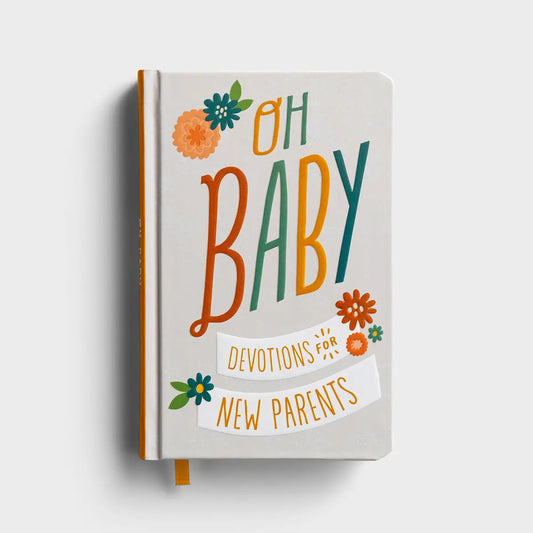 Oh Baby Devotions For New Parents