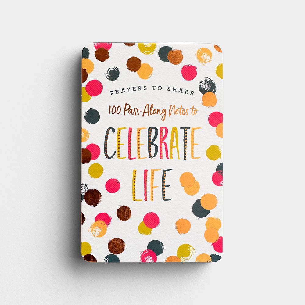 100 Pass-Along Notes To Celebrate Life