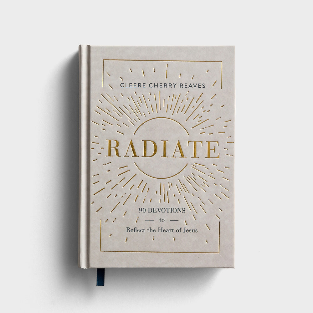 Radiate - 90 Devotions To Reflect The Heart Of Jesus