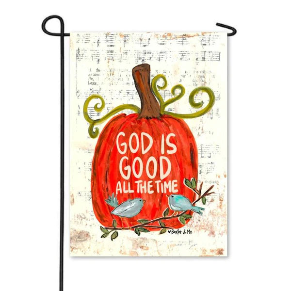 God is Good All the Time Garden Flag