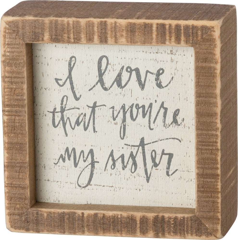 I Love That You are My Sister