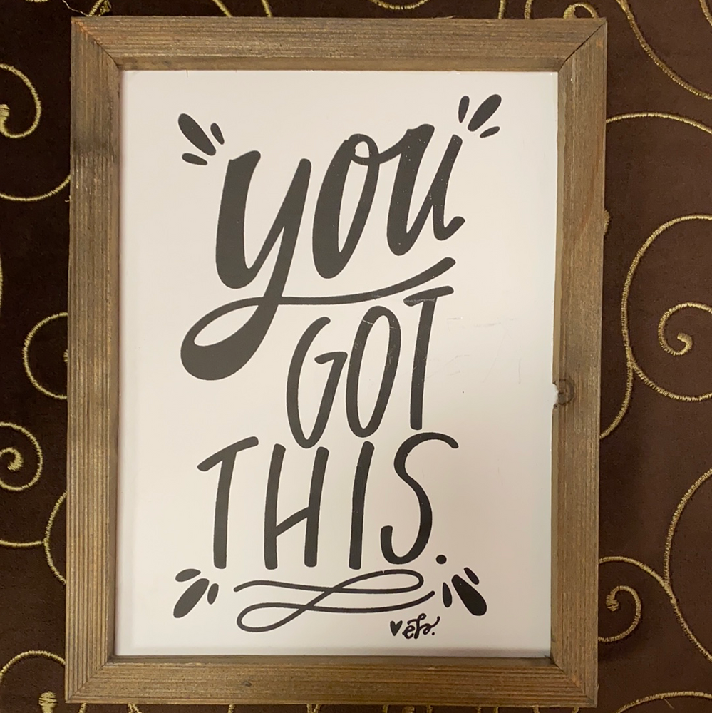 You Got This Sign
